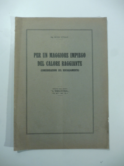 Per un maggiore impiego del calore raggiante (considerazioni sul riscaldamento)